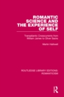 Romantic Science and the Experience of Self : Transatlantic Crosscurrents from William James to Oliver Sacks - eBook