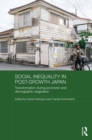 Social Inequality in Post-Growth Japan : Transformation during Economic and Demographic Stagnation - eBook