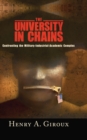 University in Chains : Confronting the Military-Industrial-Academic Complex - eBook
