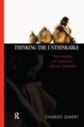 Thinking the Unthinkable : The Riddles of Classical Social Theories - eBook