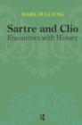 Sartre and Clio : Encounters with History - eBook