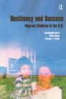 Resiliency and Success : Migrant Children in the U.S. - eBook