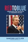 Red to Blue : Congressman Chris Van Hollen and Grassroots Politics - eBook