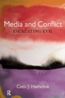 Media and Conflict : Escalating Evil - eBook