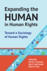 Expanding the Human in Human Rights : Toward a Sociology of Human Rights - eBook
