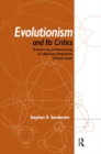 Evolutionism and Its Critics : Deconstructing and Reconstructing an Evolutionary Interpretation of Human Society - eBook