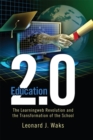 Education 2.0 : The LearningWeb Revolution and the Transformation of the School - eBook