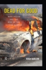 Dead for Good : Martyrdom and the Rise of the Suicide Bomber - eBook