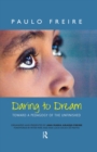 Daring to Dream : Toward a Pedagogy of the Unfinished - eBook