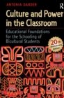 Culture and Power in the Classroom : Educational Foundations for the Schooling of Bicultural Students - eBook
