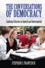 Conversations of Democracy : Linking Citizens to American Government - eBook