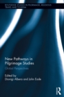 New Pathways in Pilgrimage Studies : Global Perspectives - eBook