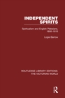 Independent Spirits : Spiritualism and English Plebeians, 1850-1910 - eBook