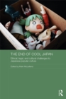 The End of Cool Japan : Ethical, Legal, and Cultural Challenges to Japanese Popular Culture - eBook