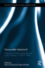 Honourable Intentions? : Violence and Virtue in Australian and Cape Colonies, c 1750 to 1850. - eBook