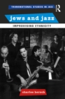 Jews and Jazz : Improvising Ethnicity - eBook