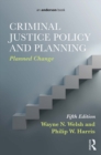 Criminal Justice Policy and Planning : Planned Change - eBook