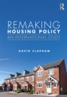 Remaking Housing Policy : An International Study - eBook