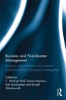 Business and Post-disaster Management : Business, organisational and consumer resilience and the Christchurch earthquakes - eBook