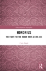 Honorius : The Fight for the Roman West AD 395-423 - eBook