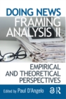Doing News Framing Analysis II : Empirical and Theoretical Perspectives - eBook