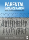 Parental Incarceration : Personal Accounts and Developmental Impact - eBook