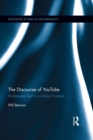 The Discourse of YouTube : Multimodal Text in a Global Context - eBook