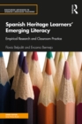 Spanish Heritage Learners' Emerging Literacy : Empirical Research and Classroom Practice - eBook