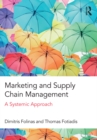 Marketing and Supply Chain Management : A Systemic Approach - eBook
