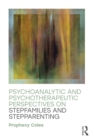 Psychoanalytic and Psychotherapeutic Perspectives on Stepfamilies and Stepparenting - eBook