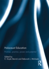 Holocaust Education : Promise, Practice, Power and Potential - eBook