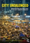 City Unsilenced : Urban Resistance and Public Space in the Age of Shrinking Democracy - eBook