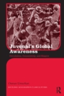 Juvenal's Global Awareness : Circulation, Connectivity, and Empire - eBook