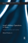 Israel's Military Operations in Gaza : Telegenic Lawfare and Warfare - eBook