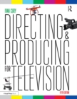 Directing and Producing for Television : A Format Approach - eBook