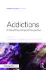 Addictions : A Social Psychological Perspective - eBook
