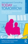 Management Consulting Today and Tomorrow : Perspectives and Advice from Leading Experts - eBook