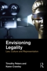 Envisioning Legality : Law, Culture and Representation - eBook