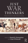 Just War Thinkers : From Cicero to the 21st Century - eBook