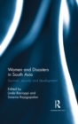 Women and Disasters in South Asia : Survival, security and development - eBook