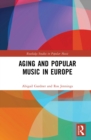 Aging and Popular Music in Europe - eBook