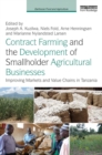Contract Farming and the Development of Smallholder Agricultural Businesses : Improving markets and value chains in Tanzania - eBook
