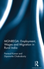 MGNREGA: Employment, Wages and Migration in Rural India - eBook