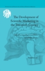 The Development of Scientific Marketing in the Twentieth Century : Research for Sales in the Pharmaceutical Industry - eBook