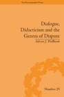 Dialogue, Didacticism and the Genres of Dispute : Literary Dialogues in the Age of Revolution - eBook