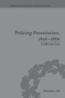 Policing Prostitution, 1856-1886 : Deviance, Surveillance and Morality - eBook