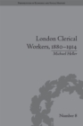 London Clerical Workers, 1880-1914 : Development of the Labour Market - eBook