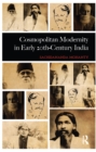 Cosmopolitan Modernity in Early 20th-Century India - eBook