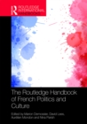 The Routledge Handbook of French Politics and Culture - eBook