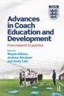 Advances in Coach Education and Development : From research to practice - eBook
